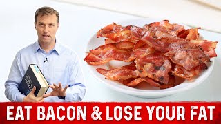 How to Lose Fat by Eating Bacon – Dr Berg [upl. by Frerichs17]