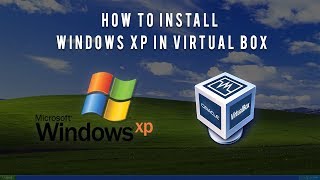 How To Install Windows XP In Virtual Box [upl. by Airyt]