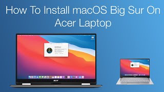 How to Install macOS Big Sur on Acer Laptop  Hackintosh  Step By Step Guide [upl. by Hymen219]