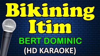 BIKINING ITIM  Bert Dominic HD Karaoke [upl. by Conant741]