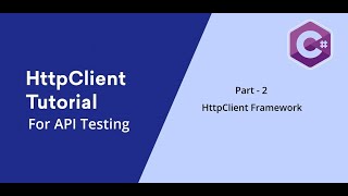 2 C  HttpClient  Using HttpClient Framework [upl. by Burbank]