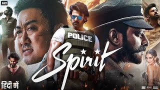 Spirit Full Movie In Hindi 2025  Prabhas  Don Lee  Kiara Advani  Sandeep Reddy  South Movie [upl. by Haymo]