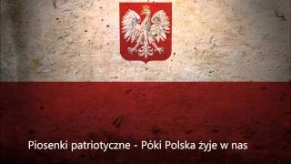 Piosenki patriotyczne  Póki Polska żyje w nas [upl. by Assiram648]