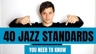 40 Jazz Standards You Need to Know by Category [upl. by Rebhun]