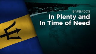 National Anthem of Barbados  In Plenty and In Time of Need [upl. by Aderf86]