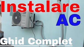 Instalare Aer Conditionat  Ghid Complet Pas cu Pas [upl. by Rafaellle]