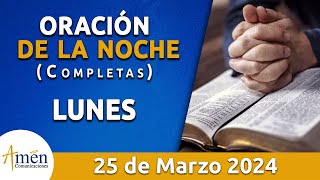 Oración De La Noche Hoy Lunes 25 Marzo 2024 l Padre Carlos Yepes l Completas l Católica l Dios [upl. by Trinee]