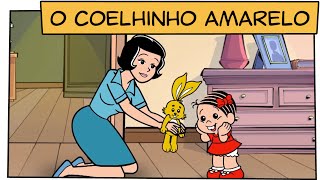 O Coelhinho Amarelo  Turma da Mônica [upl. by Heilman]