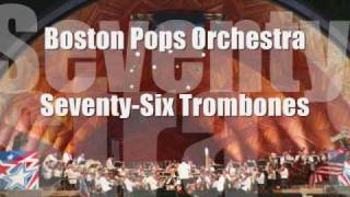 Boston Pops Orchestra SeventySix Trombones [upl. by Dunson690]