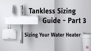 Tankless Sizing Guide Part 3  Sizing Your Water Heater [upl. by Naoma]