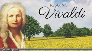 Vivaldi  Classical Music for Relaxation [upl. by Joris]