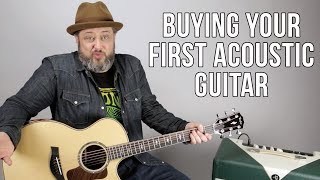 Buying Your First Acoustic Guitar [upl. by Leeland]