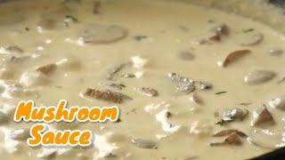 Creamy and Rich Mushroom Sauce  Mushroom Sauce Recipe  Sauces [upl. by Darsie]