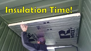 Installing Foam Board Insulation in the Shipping Container Battery Shed [upl. by Capp]