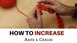 How to Increase Stitches in Knitting  The lifted Increase revisited by ARNE amp CARLOS [upl. by Perceval]