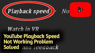 Fix YouTube Playback Speed Not Working Problem Solved [upl. by Suiluj]