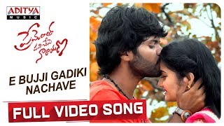 E Bujji Gadiki Nachave Full Video Song  Prementha Panichese Narayana  Jonnalagadda Harikrishna [upl. by Llenor509]