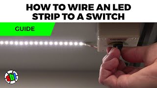 How to Wire an LED Strip to a Switch [upl. by Thilde66]