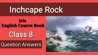 class 8 english poem The Inchcape Rock question answers [upl. by Cnahc]