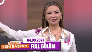 Esra Ezmeci ile Yeni Baştan  4 Eylül 2024 [upl. by Leveridge]