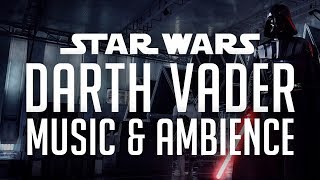 Star Wars Music amp Ambience  Darth Vader  Theme Music and Environmental Sounds [upl. by Vikki]