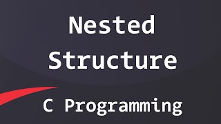 Nested Structure in C Programming Language Tutorial [upl. by Dlanod596]