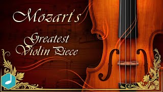 Mozarts Greatest Violin Piece [upl. by Anella956]