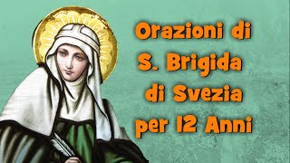 Orazioni di S Brigida di Svezia per 12 Anni [upl. by Crandall]