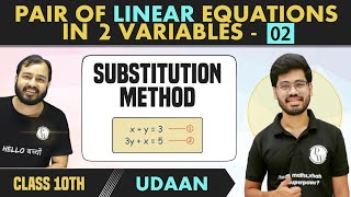 Pair Of Linear Equation in 2 Variables 02  Substitution Method  Class 10  NCERT  Udaan [upl. by Nawuq]