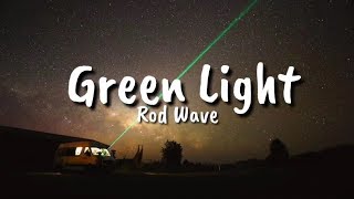 Rod Wave  Green Light Lyrics [upl. by Ennaillij412]