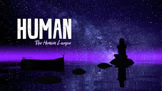 The Human League  Human Lyrics [upl. by Giacobo]