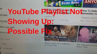 YouTube playlist not showing up Possible Fix [upl. by Hildick800]