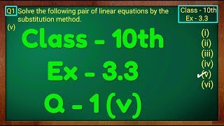 Class  10th Ex  33 Q1 v Maths Pair of Linear Equations in Two Variables NCERT CBSE [upl. by Layol80]