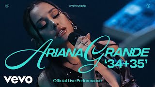 Ariana Grande  3435 Official Live Performance  Vevo [upl. by Fillbert]