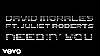 David Morales  Needin U I Needed U Official Lyrics Video ft Juliet Roberts [upl. by Anerda]