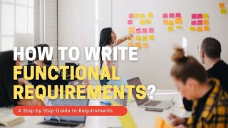 Business Analyst Training How to write functional requirements and specifications [upl. by Allx]