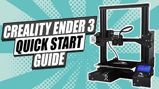 The Ultimate Creality Ender 3 Quick Start Guide [upl. by Adnawahs]