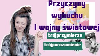 KOREPETYCJE Z HISTORII Przyczyny wybuchu I WOJNY ŚWIATOWEJ Trójprzymierze i Trójporozumienie [upl. by Alonso144]