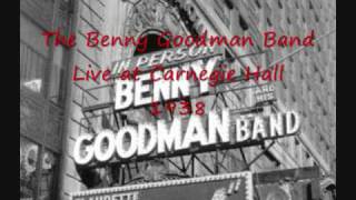 Benny Goodman Live at Carnegie Hall 1938 [upl. by Idnahk921]