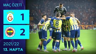 ÖZET Galatasaray 12 Fenerbahçe  13 Hafta  202122 [upl. by Ettenav]