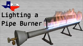 Lighting a Pipe Burner [upl. by Rumney822]