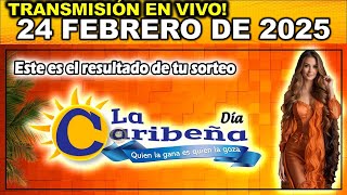 Caribeña día Resultado CARIBEÑA DIA del LUNES 24 de Febrero de 2025 [upl. by Yole]