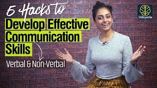 5 Hacks  How to develop Effective Communication Skills  Verbal Nonverbal amp Body Language [upl. by Birck267]