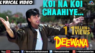 Koi Na Koi Chahiye  Lyrical Video  Deewana  Shahrukh Khan  90s Song  Ishtar Regional [upl. by Aitnuahs572]