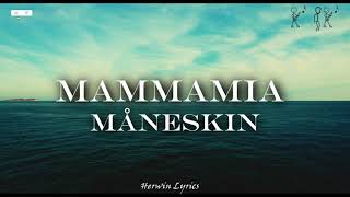 Måneskin  MAMMAMIA Lyrics [upl. by Rojas]