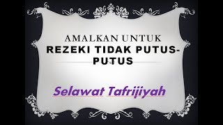 selawat tafrijiyah UNTUK REZEKI MELIMPAH RUAH [upl. by Pich]