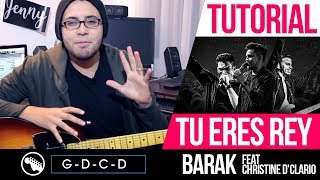 TUTORIAL  Tu eres rey  Barak Feat Christine dclario  Intro  Acordes  Puente Solo [upl. by Niall]