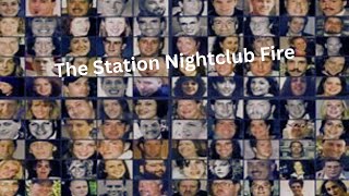 The Station Nightclub Fire [upl. by Estrella610]