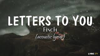 Letters to you acoustic lyrics  Finch [upl. by Kipp]