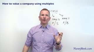 How to value a company using multiples  MoneyWeek Investment Tutorials [upl. by Tijnar]